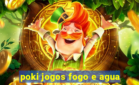 poki jogos fogo e agua